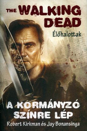 [The Walking Dead: Novels 01] • A Kormányzó színre lép